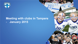 Meeting with Clubs in Tampere - January 2015 Important Happenings 2014