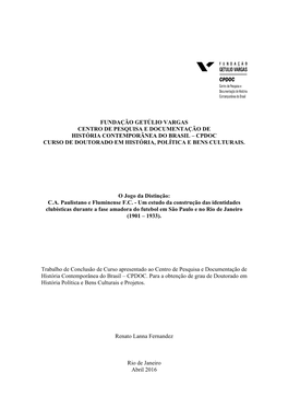 Fundação Getúlio Vargas Centro De Pesquisa E Documentação De História Contemporânea Do Brasil – Cpdoc Curso De Doutorado Em História, Política E Bens Culturais