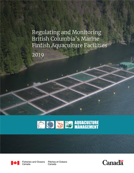 Regulating and Monitoring British Columbia’S Marine Finfish Aquaculture Facilities 2019