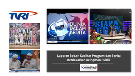 Laporan Bedah Kualitas Program Dan Berita Berdasarkan Keinginan Publik Daftar Isi