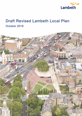 Draft Revised Lambeth Local Plan October 2018 Draft Revised Lambeth Local Plan October 2018