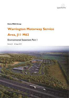 Warrington Motorway Service Area, J11 M62 Environmental Statement Part 1