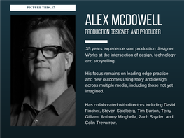 Alex Mcdowell Production Designer and Producer