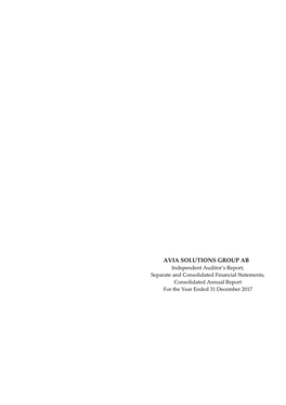 AVIA SOLUTIONS GROUP AB Independent Auditor’S Report, Separate and Consolidated Financial Statements, Consolidated Annual Report for the Year Ended 31 December 2017