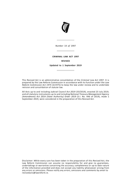 Number 14 of 1997 CRIMINAL LAW ACT 1997 REVISED Updated to 1 September 2019 This Revised Act Is an Administrative Consolidation