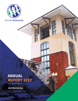 ANNUAL REPORT 2017 Meridianms.Org We Are Finding Our Cadence As a City, Marching to the Same Beat, and MOVING FORWARD AS a COMMUNITY