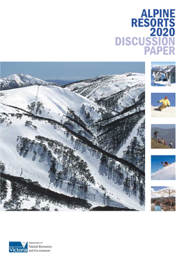 Alpine Resorts 2020 Discussion Paper Victoria’S Alpine Resorts