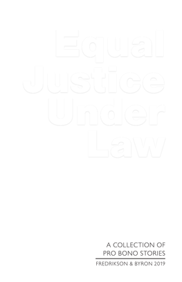 A COLLECTION of PRO BONO STORIES FREDRIKSON & BYRON 2019 Produced by Fredrikson & Byron, P.A