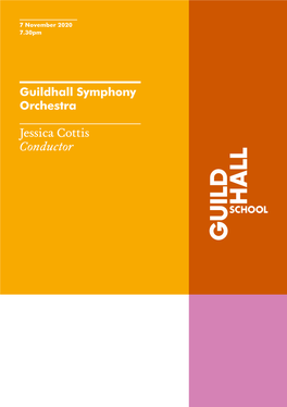 Jessica Cottis Conductor Guildhall School of Music & Drama Founded in 1880 by the City of London Corporation