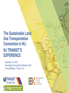 The Sustainable Land Use Transportation Connection in NJ: NJ TRANSIT’S EXPERIENCE