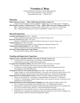 Veronica J. Bray Lunar and Planetary Laboratory, Sonett Space Sciences, 1541 E University Blvd., Tucson, AZ 85719 Vjbray@Lpl.Arizona.Edu ~ 520 626-1967