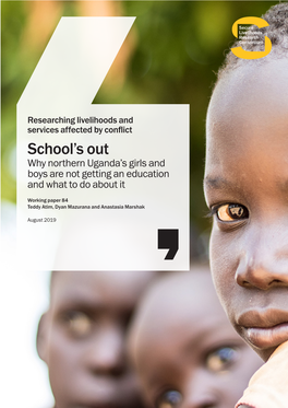 School's Out: Why Northern Uganda's Girls and Boys Are Not Getting An