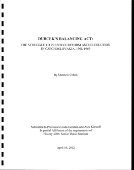 Dubcek's Balancing Act: the Struggle to Preserve Reform and Revolution in Czechoslovakia, 1968-1969