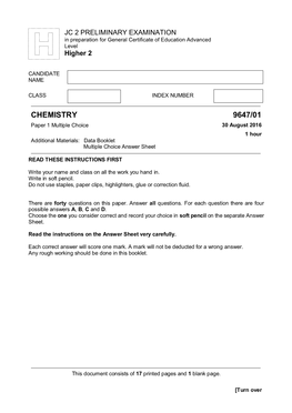 CHEMISTRY 9647/01 Paper 1 Multiple Choice 30 August 2016 1 Hour Additional Materials: Data Booklet Multiple Choice Answer Sheet