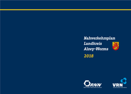 Nahverkehrsplan Landkreis Alzey-Worms 2018 Nahverkehrsplan Landkreis Aluey-Worms 20 1 Aluey-Worms Landkreis Nahverkehrsplan