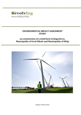 ENVIRONMENTAL IMPACT ASSESSMENT STUDY on Construction of a Wind Farm in Bogoslovec, Municipality of Sveti Nikole and Municipalit