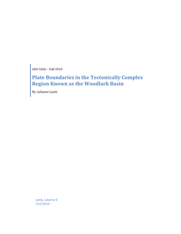 Plate Boundaries in the Tectonically Complex Region Known As the Woodlark Basin By: Julianne Lamb