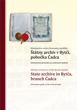 Štátny Archív V Bytči, Pobočka Čadca State Archive in Bytča, Branch Čadca