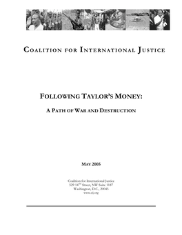 Following Taylor's Money-A Path of War and Destruction