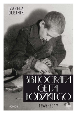 Bibliografia Getta Łódzkiego 1945-2017
