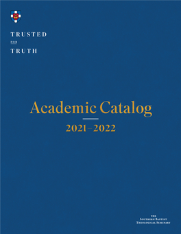 2021-2022 ACADEMIC CATALOG the Bevin Center for DOCTORAL PROGRAMS
