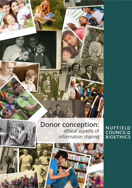 Donor Conception: Ethical Aspects of Information Sharing Previous Nuffield Council Reports