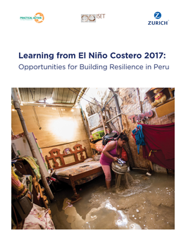 Learning from El Niño Costero 2017: Opportunities for Building Resilience in Peru Learning from El Niño Costero 2017: Opportunities for Building Resilience in Peru