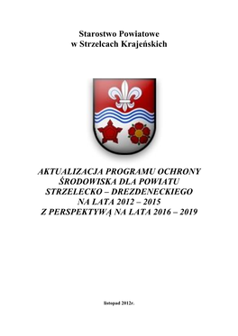 Aktualizacja Programu Ochrony Środowiska Dla Powiatu Strzelecko – Drezdeneckiego Na Lata 2012 – 2015 Z Perspektywą Na Lata 2016 – 2019