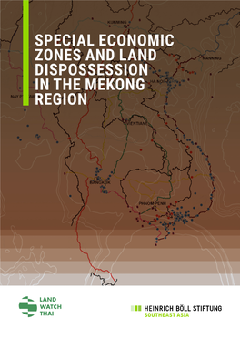 Special Economic Zones and Land Dispossession in the Mekong Region