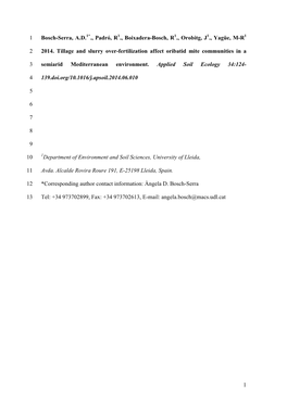 1 Bosch-Serra, A.D. ., Padró, R ., Boixadera-Bosch, R ., Orobitg, J ., Yagüe, M-R 1 2014. Tillage and Slurry Over-Fertilizatio