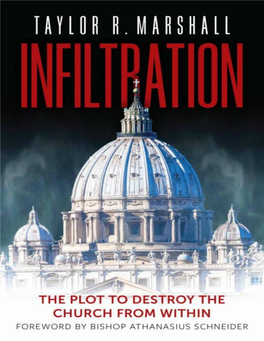 Infiltration: the Plot to Destroy the Church from Within, Taylor Marshall Touches on a Topic That Is Deliberately Ignored Today