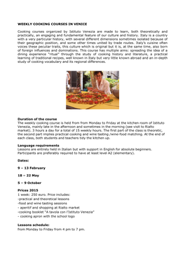 WEEKLY COOKING COURSES in VENICE Cooking Courses Organized by Istituto Venezia Are Made to Learn, Both Theoretically and Practic