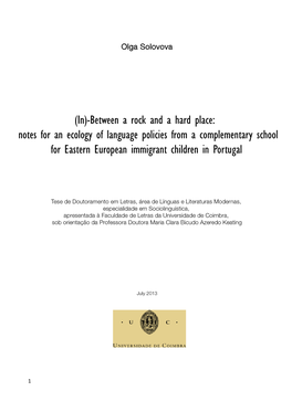 (In)-Between a Rock and a Hard Place: Notes for an Ecology of Language Policies from a Complementary School for Eastern European Immigrant Children in Portugal