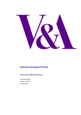 Collections Development Policy Victoria & Albert Museum