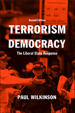 Terrorism Versus Democracy Examines 4 the Major Trends in International Terrorism and the Liberal Democratic Response