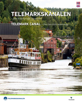 TELEMARKSKANALEN – Den Eventyrlige Vannveien