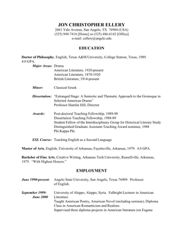 JON CHRISTOPHER ELLERY 2661 Yale Avenue, San Angelo, TX 76904 (USA) (325) 949-7416 [Home] Or (325) 486-6142 [Office] E-Mail: Cellery@Angelo.Edu