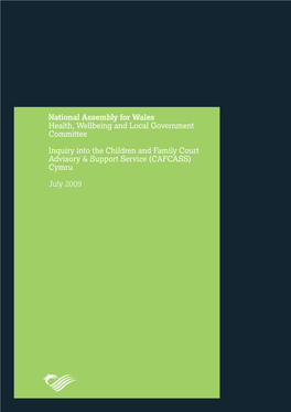 Health, Wellbeing and Local Government Committee Inquiry Into the Children and Family Court Advisory & Support Service (CAFC