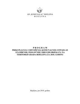 Program Prikupljanja I Odvoženja Komunalnog Otpada Iz Stambenih, Poslovnih I Drugih Objekata Na Teritoriji Grada Bijeljina Za 2018