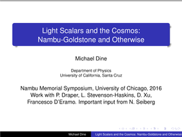 Light Scalars and the Cosmos: Nambu-Goldstone and Otherwise