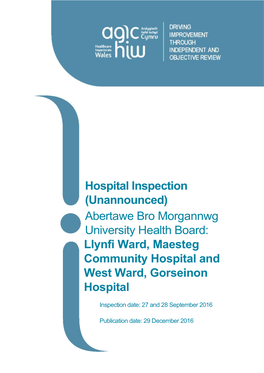 Hospital Inspection (Unannounced) Abertawe Bro Morgannwg University Health Board: Llynfi Ward, Maesteg Community Hospital and West Ward, Gorseinon Hospital