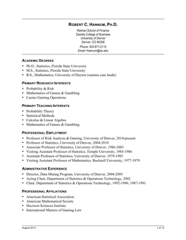 ROBERT C. HANNUM, PH.D. Reiman School of Finance Daniels College of Business University of Denver Denver, CO 80208 Phone: 303-871-2115 Email: Rhannum@Du.Edu