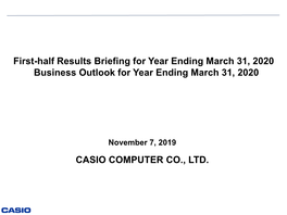 First-Half Results Briefing for Year Ending March 31, 2020 Business Outlook for Year Ending March 31, 2020