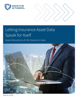 Letting Insurance Asset Data Speak for Itself Asset Allocations of Life Insurers in Asia