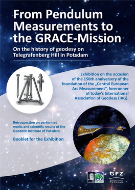 From Pendulum Measurements to the GRACE-Mission on the History of Geodesy on Telegrafenberg Hill in Potsdam