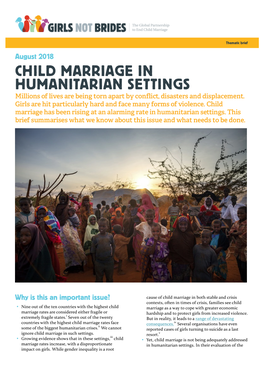 CHILD MARRIAGE in HUMANITARIAN SETTINGS Millions of Lives Are Being Torn Apart by Conflict, Disasters and Displacement