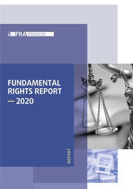 FUNDAMENTAL RIGHTS REPORT ― 2020 REPORT — a Great Deal of Information on the European Union Agency for Fundamental Rights Is Available on the Internet