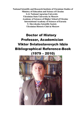 Doctor of History Professor, Academician Viktor Sviatoslavovych Idzio Bibliographical Reference-Book (1979 – 2010)