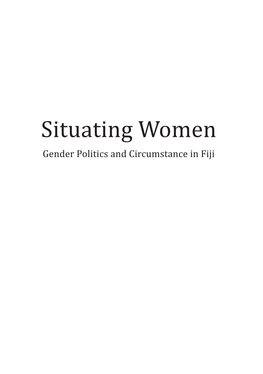 Situating Women: Gender Politics and Circumstance in Fiji / Nicole George