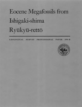 Eocene Megafossils from Ishigaki-Shima Ryukyu-Retto